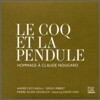 Andre Ceccarelli - Le Coq et la Pendule