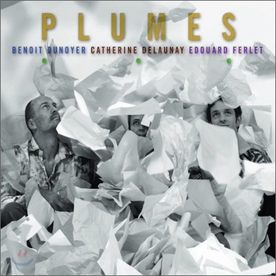 Edouard Ferlet, Benoit Dunoyer De Segonzac, Catherine Delaunay - Plumes