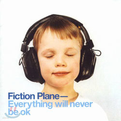 Fiction Plane - Everything Will Never Be Ok