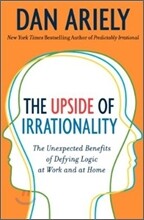 The Upside of Irrationality