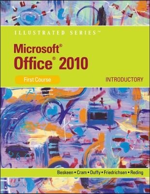 Microsoft Office 2010 Illustrated, Introductory, First Course