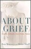 About Grief: Insights, Setbacks, Grace Notes, Taboos