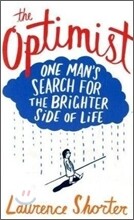 The Optimist : One Man's Search for the Brighter Side of Life