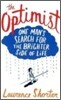 The Optimist : One Man's Search for the Brighter Side of Life