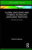 Global Englishes and Change in English Language Teaching