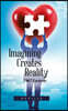 Imagining Creates Reality: 1967 Lectures