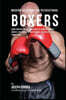 Modern Nutrition for Recreational Boxers: Using Your Resting Metabolic Rate to Stimulate Muscle Growth, Add Energy to Your Training, and Outlast the C