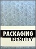 Packaging Identity