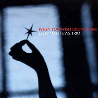 Llew Matthews Trio - When You Wish Upon A Star