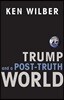 Trump and a Post-Truth World