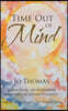 Time Out of Mind: A Love Story: An Involuntary Experience of Altered Perception