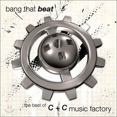 C+C Music Factory - Bang The Beat: The Best Of C+C Music Factory