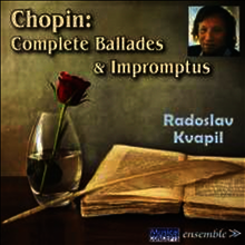쇼팽: 즉흥곡 & 발라드 (Chopin: Impromptus & Ballades)(CD) - Radoslav Kvapil