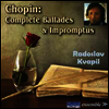 쇼팽: 즉흥곡 & 발라드 (Chopin: Impromptus & Ballades)(CD) - Radoslav Kvapil
