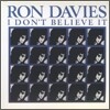 Ron Davies - I Don'T Believe It