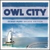 Owl City - Ocean Eyes (Deluxe Edition)