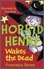 Horrid Henry Wakes the Dead
