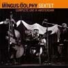 Charles Mingus & Eric Dolphy - Complete Live In Amsterdam