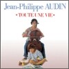 Jean-Philippe Audin - Toute Une Vie