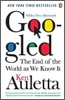 Googled: The End of the World As We Know It