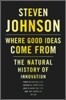 Where Good Ideas Come from: The Natural History of Innovation