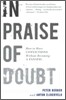 In Praise of Doubt: How to Have Convictions Without Becoming a Fanatic