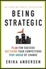 Being Strategic: Plan for Success; Out-Think Your Competitors; Stay Ahead of Change
