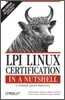 LPI Linux Certification in a Nutshell: A Desktop Quick Reference