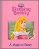 Disney Sleeping Beauty : A Magical Story
