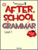 AFTER SCHOOL GRAMMAR Level 1