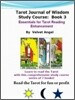Tarot Journal Of Wisdom Study Course Book 3 : Essentials For Tarot Reading Enhancement