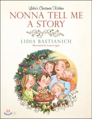 Nonna Tell Me a Story: Lidia&#39;s Christmas Kitchen