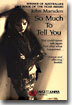 So Much to Tell You