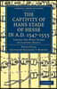 The Captivity of Hans Stade of Hesse in A.D. 1547-1555, Among the Wild Tribes of Eastern Brazil