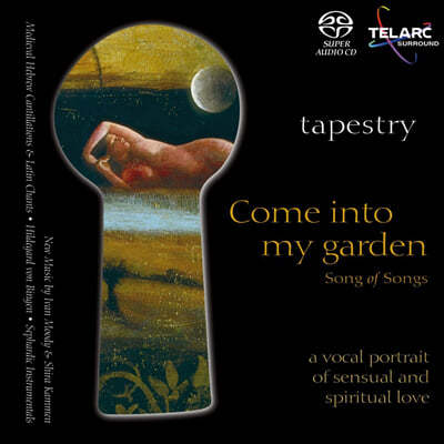 Tapestry 성서 텍스트를 가사로 한 작품 모음집 (Come into my Garden - Songs of Songs) 