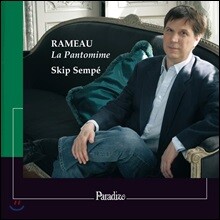Skip Sempe 라모: 판토마임 - 쳄발로 연주곡 (Rameau: La Pantomime - Pieces de clavecin)