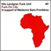 Nils Landgren Funk Unit - Funk For Life