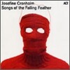Josefine Cronholm - Song of the Falling Feather