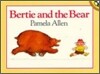 Bertie And the Bear