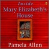Inside Mary Elizabeth's House