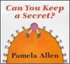 Can You Keep a Secret?