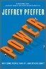 Power: Why Some People Have It--And Others Don't