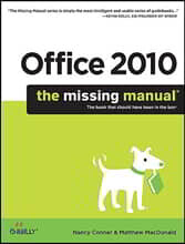 Office 2010: The Missing Manual