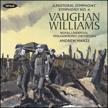 Andrew Manze 본 윌리엄스: 교향곡 2집 - 4번, 3번 '전원 교향곡' (Vaughan Williams: Symphonies Vol. 2 - No.3 'A Pastoral Symphony', No.4) 앤드류 맨지, 로열 리버풀 필하모닉 오케스트라