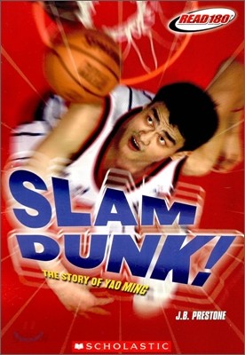 Read 180 : Slam Dunk, The Story of Yao Ming (Social Studies/History) : Stage A, Level 2