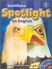 Santillana Spotlight on English 5 : Student Book