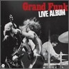 Grand Funk Railroad - Live Album