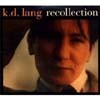 K.D. Lang - Recollection (Deluxe Edition)
