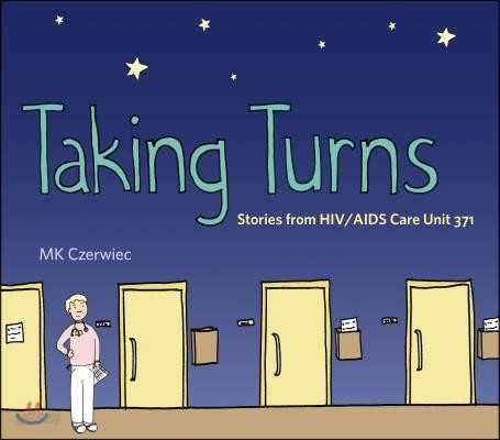 Taking Turns: Stories from Hiv/AIDS Care Unit 371