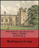 Abbotsford and Newstead Abbey (1836). By: Washington Irving: Washington Irving (April 3, 1783 - November 28, 1859) was an American short story writer,